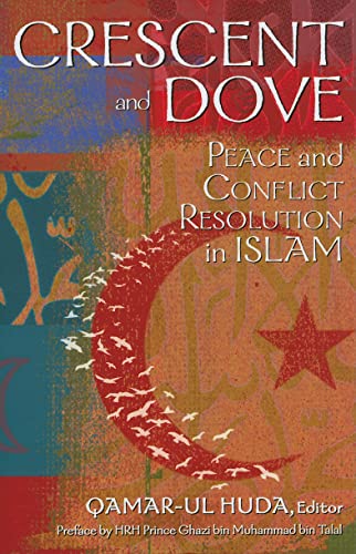 9781601270603: Crescent and Dove: Peace and Conflict Resolution in Islam