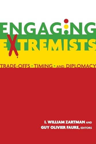 9781601270740: Engaging Extremists: Trade-Offs, Timing, and Diplomacy