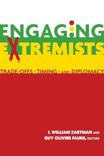 Stock image for Engaging Extremists: Trade-Offs, Timing, and Diplomacy for sale by Front Cover Books