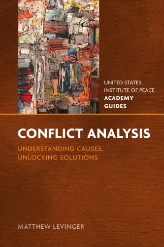 Stock image for Conflict Analysis: Understanding Causes, Unlocking Solutions (United States Institute of Peace Academy Guides) for sale by Ergodebooks