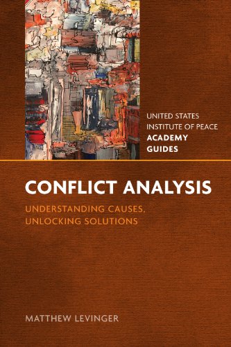 Stock image for Conflict Analysis: Understanding Causes, Unlocking Solutions (United States Institute of Peace Academy Guides) for sale by Books of the Smoky Mountains