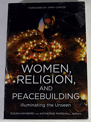 Stock image for WOMEN, RELIGION, AND PEACEBUILDING: Illuminating the Unseen for sale by Books Unplugged