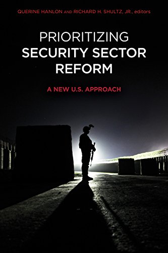 Stock image for Prioritizing Security Sector Reform: A New U.S. Approach for sale by Once Upon A Time Books