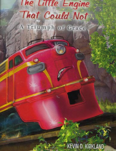 Imagen de archivo de The Little Engine That Could Not: A Triumph of Grace a la venta por Orion Tech