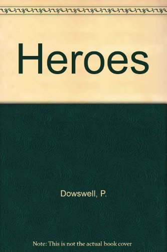 Heroes (9781601300829) by Paul Dowswell