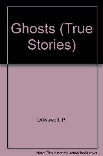 Beispielbild fr Ghosts (True Stories) zum Verkauf von Better World Books