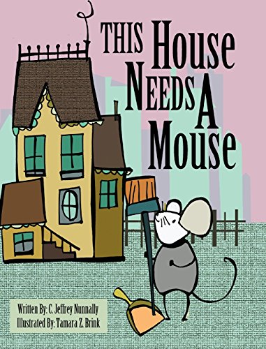 Stock image for This House Needs A Mouse for sale by Goodwill of Colorado