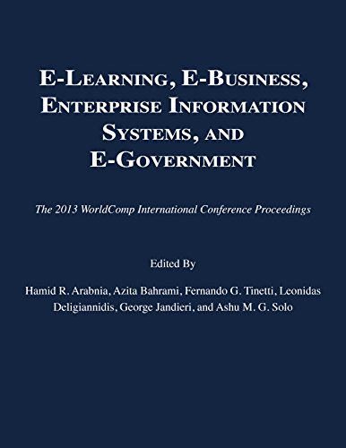 9781601322401: E-Learning, E-Business, Enterprise Information Systems, and E-Government (The 2013 WorldComp International Conference Proceedings)