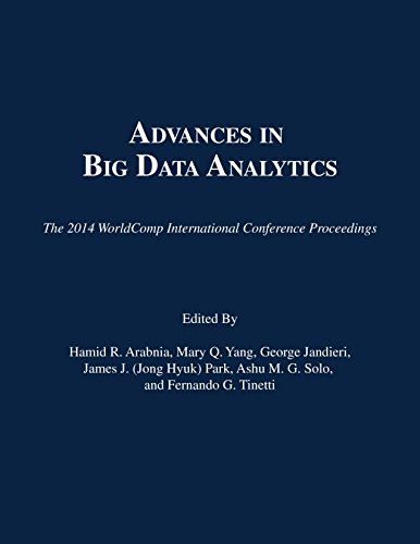 9781601322647: Advances in Big Data Analytics: Proceedings If the 2014 International Conference on Advances in Big Data Analytics (The 2014 WorldComp International Conference Proceedings)