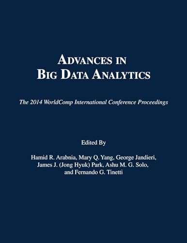 9781601322647: Advances in Big Data Analytics (The 2014 WorldComp International Conference Proceedings)