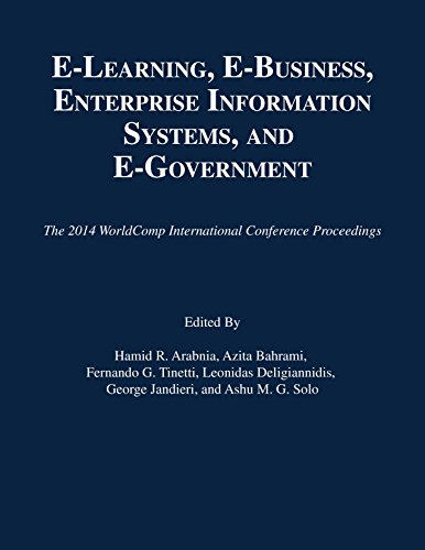 9781601322685: E-Learning, E-Business, Enterprise Information Systems, and E-Government: Proceedings of the 2014 International Conference on E-learning, E-business, ... International Conference Proceedings)