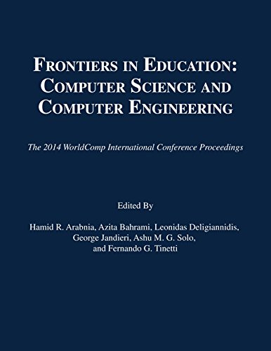 9781601322715: Frontiers in Education: Proceedings of the 2014 International Conference on Frontiers in Education: Computer Science and Computer Engineering