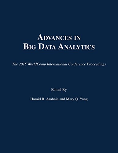9781601324115: Advances in Big Data Analytics: Proceedings of the 2015 International Conference on Advances in Big Data Analytics (The 2015 WorldComp International Conference Proceedings)