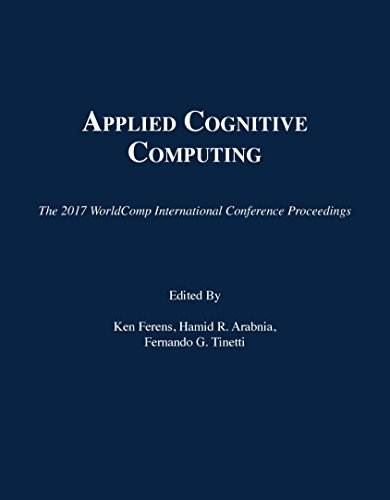 Imagen de archivo de Applied Cognitive Computing (The 2017 WorldComp International Conference Proceedings) a la venta por Books From California