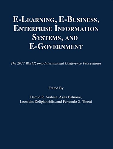 9781601324542: e-Learning, e-Business, Enterprise Information Systems, and e-Government: Proceedings of the 2017 International Conference on E-learning, E-business, ... International Conference Proceedings)