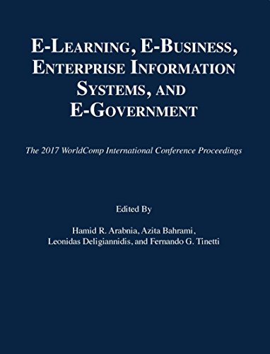 Stock image for e-Learning, e-Business, Enterprise Information Systems, and e-Government (The 2017 WorldComp International Conference Proceedings) for sale by Bestsellersuk