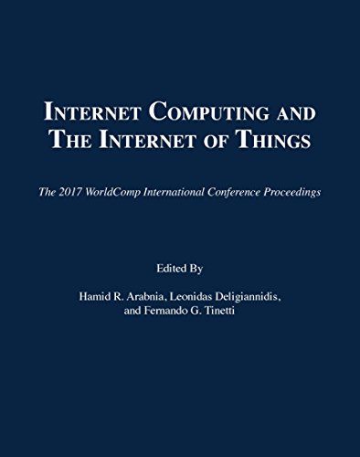 Beispielbild fr Internet Computing and Internet of Things (The 2017 WorldComp International Conference Proceedings) zum Verkauf von Books From California