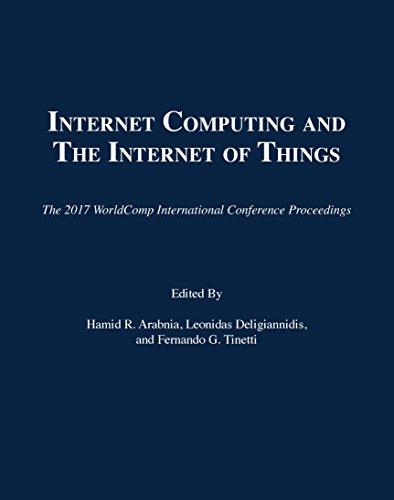 Imagen de archivo de Internet Computing and Internet of Things (The 2017 WorldComp International Conference Proceedings) a la venta por Books From California