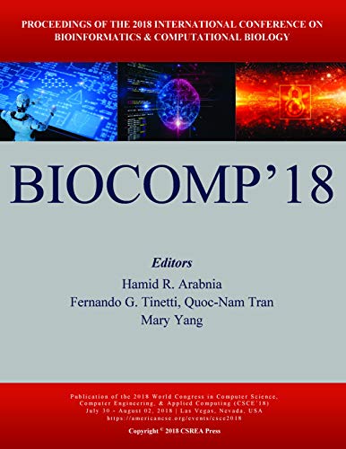 9781601324719: Bioinformatics and Computational Biology: Proceedings of the 2018 International Conference on Bioinformatics & Computational Biology (The 2018 WorldComp International Conference Proceedings)