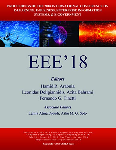 9781601324740: e-Learning, e-Business, Enterprise Information Systems, and e-Government: Proceedings of the 2018 International Conference on E-learning, E-business, ... International Conference Proceedings)