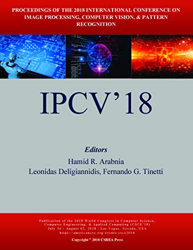 Beispielbild fr Image Processing, Computer Vision, and Pattern Recognition (The 2018 WorldComp International Conference Proceedings) zum Verkauf von Books From California