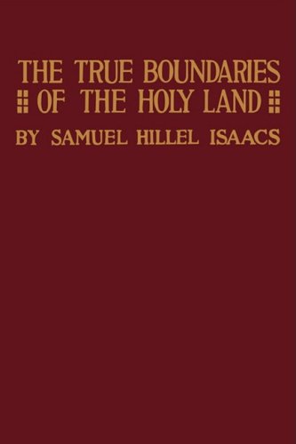 Stock image for True Boundaries of the Holy Land as Described in Numbers XXXIV 112 for sale by PBShop.store US