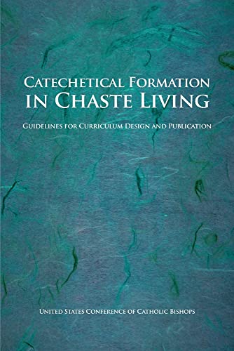 Imagen de archivo de Catechetical Formation in Chaste Living : Guidelines for Curriculum Design and Publication a la venta por Better World Books