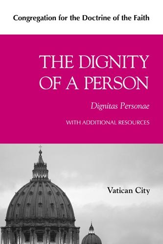 Stock image for The Dignity of a Person (Dignitas Personae) (United States Conference of Catholic Bishops. Publication) for sale by Kennys Bookstore