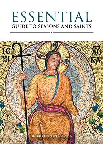 Beispielbild fr Essential Guide to Seasons and Saints zum Verkauf von Better World Books
