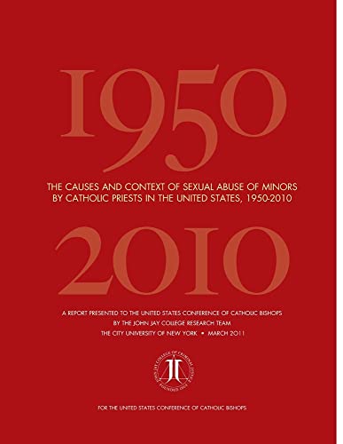 9781601372017: The Causes and Context of Sexual Abuse of Minors by Catholic Priests in the United States, 1950-2010