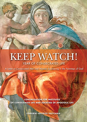 Beispielbild fr Keep Watch : Year of Consecrated Life: A Letter to Consecrated Men and Women Journeying in the Footsteps of God zum Verkauf von Better World Books