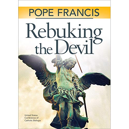 Stock image for Pope Francis: Rebuking the Devil for sale by KuleliBooks