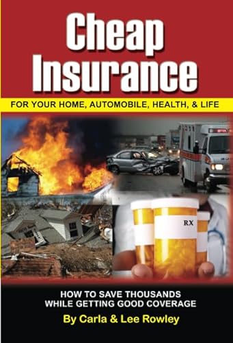 Beispielbild fr Cheap Insurance for Your Home, Automobile, Health, and Life : How to Save Thousands While Getting Good Coverage zum Verkauf von Better World Books