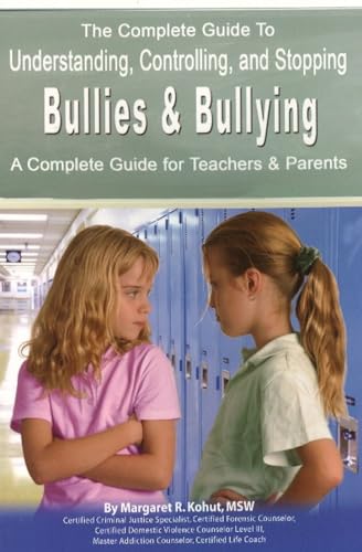 Imagen de archivo de Complete Guide to Understanding, Controlling and Stopping Bullies and Bullying a la venta por Kennys Bookshop and Art Galleries Ltd.