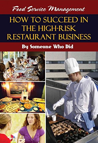 9781601380241: Food Service Management How to Succeed in the High-Risk Restaurant Business - by Someone Who Did