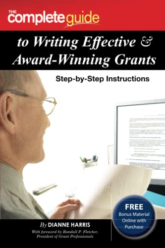 Stock image for The Complete Guide to Writing Effective & Award-Winning Grants: Step-by-Step Ins for sale by Mycroft's Books