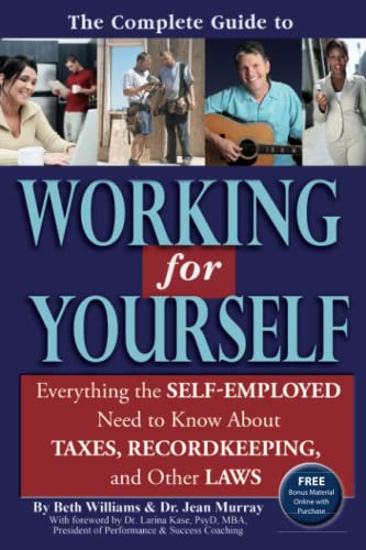 Beispielbild fr The Complete Guide to Working for Yourself : Everything the Self-Employed Need to Know about Taxes, Recordkeeping and Other Laws zum Verkauf von Better World Books