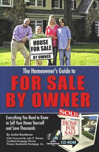 Beispielbild fr The Homeowner's Guide to for Sale by Owner : Everything You Need to Know to Sell Your Home Yourself and Save Thousands zum Verkauf von Better World Books