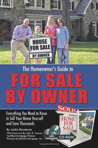 Stock image for The Homeowner's Guide to for Sale by Owner : Everything You Need to Know to Sell Your Home Yourself and Save Thousands for sale by Better World Books