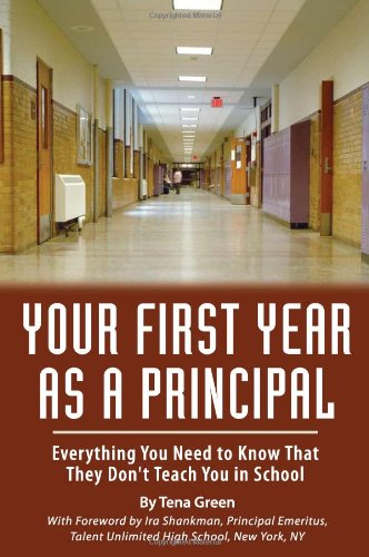 Beispielbild fr Your First Year as a Principal : Everything You Need to Know That They Don't Teach You in School zum Verkauf von Better World Books
