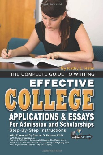 Stock image for The Complete Guide to Writing Effective College Applications and Essays for Admission and Scholarships : Step-By-Step Instructions with Companion CD-ROM for sale by Better World Books