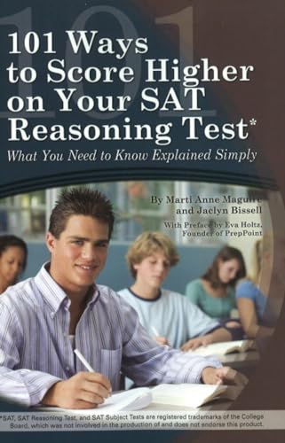 Stock image for 101 Ways to Score Higher on Your SAT Reasoning Test : What You Need to Know Explained Simply for sale by Better World Books