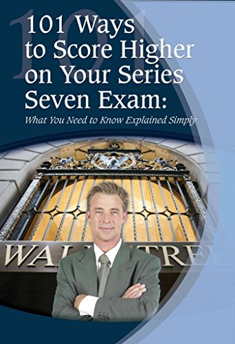 Beispielbild fr 101 Ways to Score Higher on Your Series 7 Exam: What You Need to Know Explained Simply zum Verkauf von Robinson Street Books, IOBA