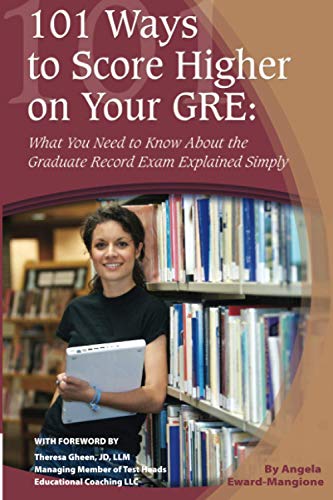 Beispielbild fr 101 Ways to Score Higher on Your GRE : What You Need to Know about the Graduate Record Exam Explained Simply zum Verkauf von Better World Books