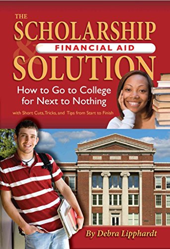 Beispielbild fr The Scholarship and Financial Aid Solution : How to Go to College for Next to Nothing with Short Cuts, Tricks, and Tips from Start to Finish zum Verkauf von Better World Books