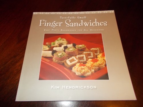 9781601382665: Finger Sandwiches: Easy Party Sandwiches for All Occasions