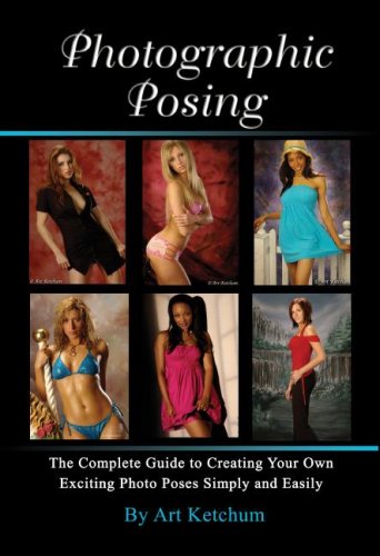 9781601382719: Photographic Posing: The Complete Guide to Creating Your Own Exciting Photo Poses Simply and Easily