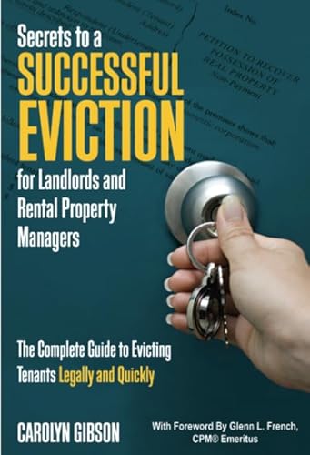 Stock image for Secrets to a Successful Eviction for Landlords and Rental Property Managers: The Complete Guide to Evicting Tenants Legally and Quickly for sale by SecondSale