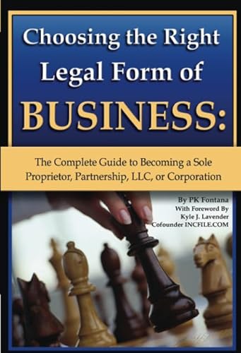 Stock image for Choosing the Right Legal Form of Business: The Complete Guide to Becoming a Sole Proprietor, Partnership,? LLC, or Corporation for sale by SecondSale