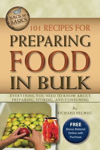 Beispielbild fr 101 Recipes for Preparing Food in Bulk : Everything You Need to Know about Preparing, Storing, and Consuming with Companion CD-ROM zum Verkauf von Better World Books